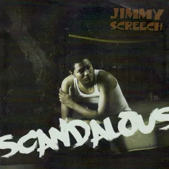 Scandalous by Jimmy Screech