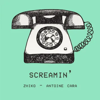 Screamin' by Antoine Cara