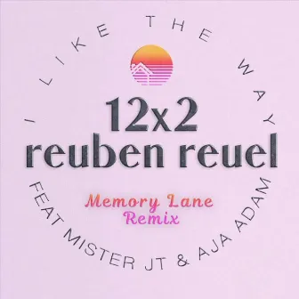 12X2 (I Like the Way) [Memory Lane Remix] by 0utlaw