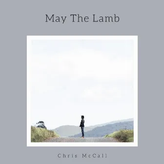 May The Lamb by Chris McCall