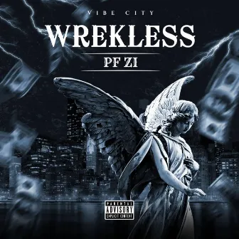 Wrekless by PF Zi