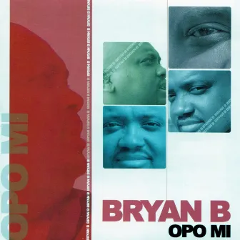 Opo Mi by Bryan B