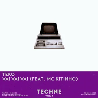 Vai Vai Vai by TEKO