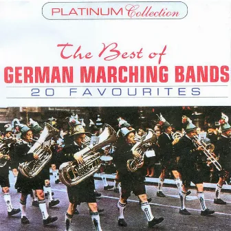 The Best of German Marching Bands by Bavarian Brass