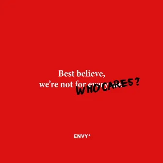 WHOCARES? by ENVY*