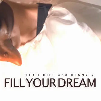 Fill Your Dream by Denny V