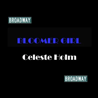 Bloomer Girl by Celeste Holm