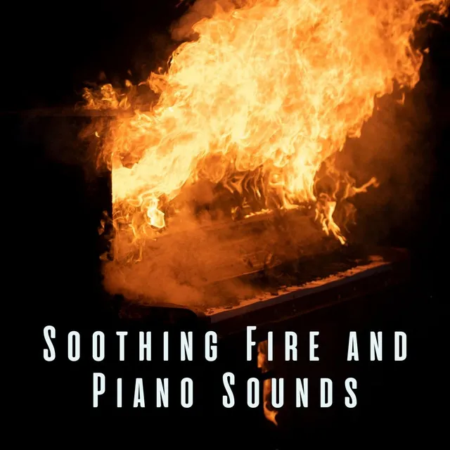 Soothing Fire and Piano Sounds