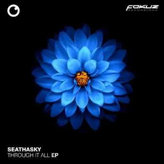 Through It All EP by Seathasky