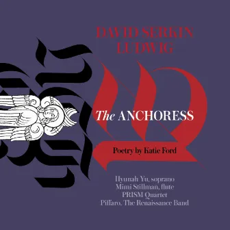 The Anchoress by David Ludwig