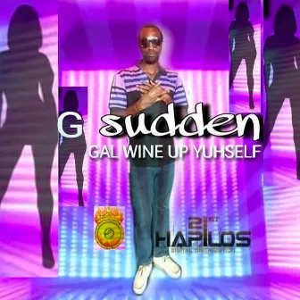 Gal Wine up Yuhself by G Sudden