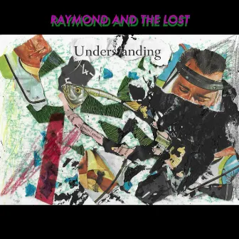 Understanding by Raymond and the Lost