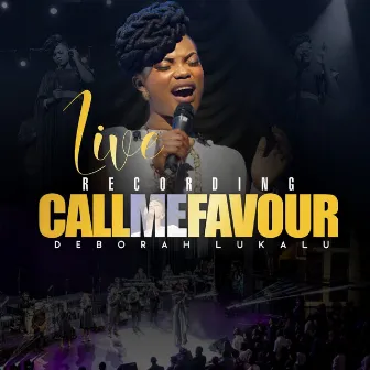 Call Me Favour Live Recording by Deborah Lukalu