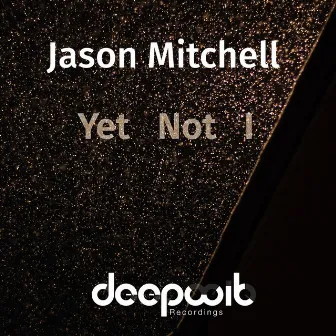 Yet Not I by Jason Mitchell