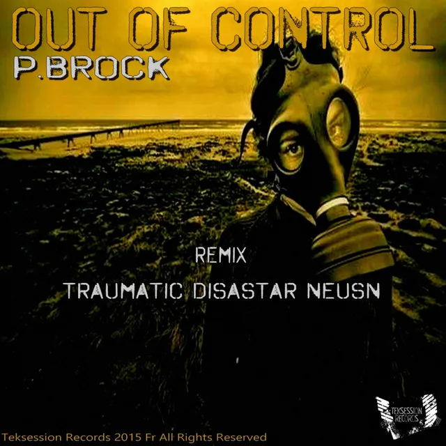 Out of Control - Traumatic Remix