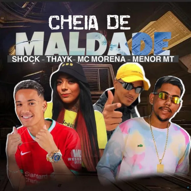 Cheia de Maldade (feat. Mc Morena, Mc Thayk & Menor MT)