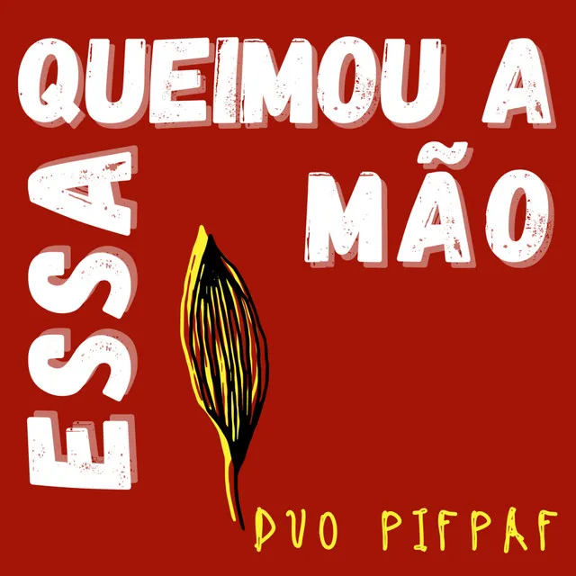 Essa Queimou a Mão