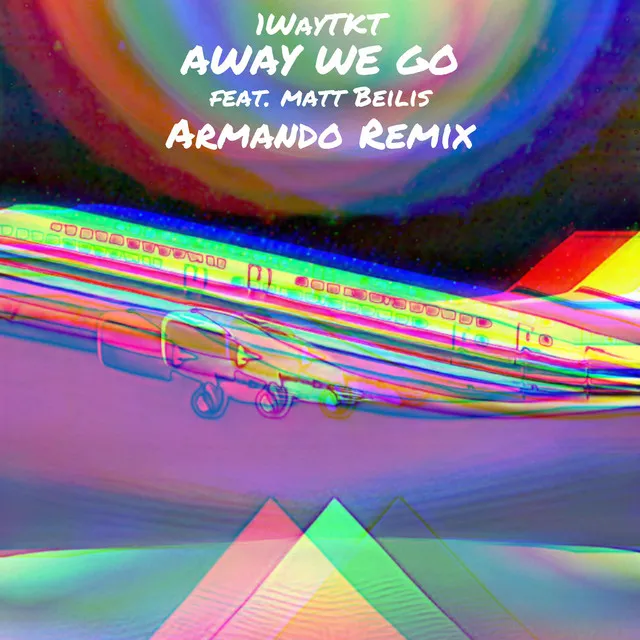 Away We Go - Armando Remix