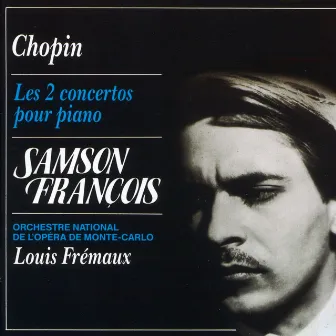 Chopin: Les deux concertos pour piano by Louis Frémaux