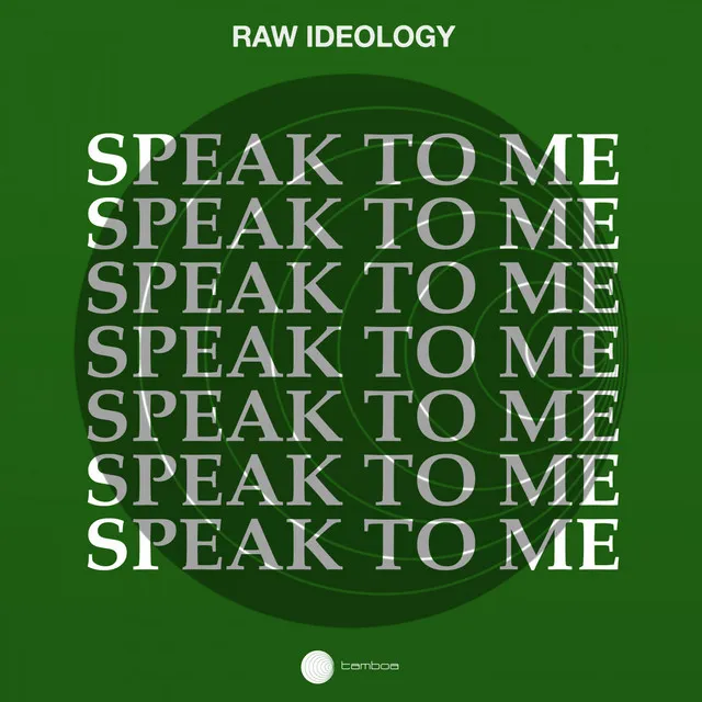 Raw Ideology - Speak To Me