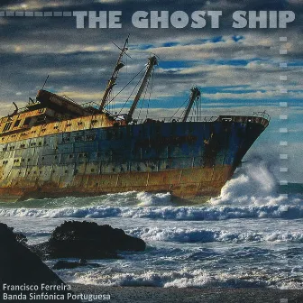 New Compositions For Concert Band 83: The Ghost Ship by Francisco Ferreira