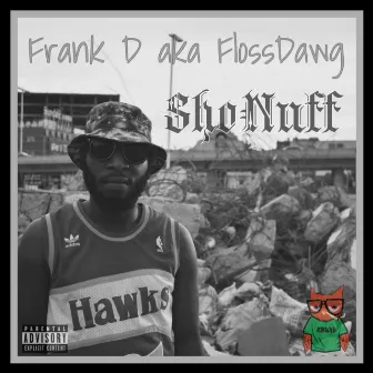 Shonuff by Frank D Aka FlossDawg