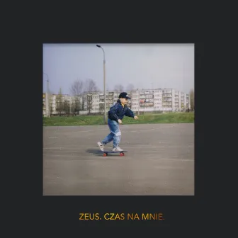 Czas na mnie. by Zeus