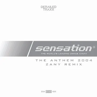 The Anthem 2004 (Zany Remix) by Sensation