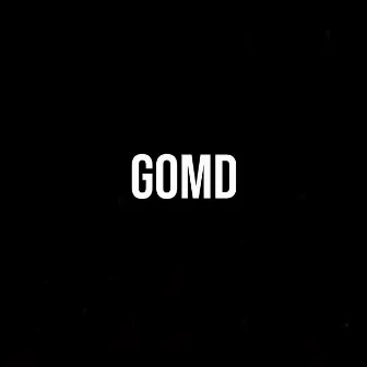 GOMD by MudBruddaBo