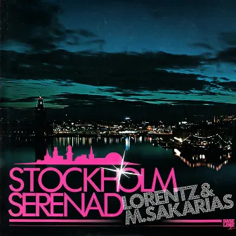 Stockholm Serenad by Lorentz & Sakarias