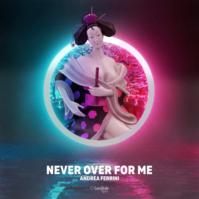 Never Over for Me