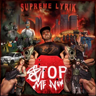 Stop Me Now by Supreme Lyrik