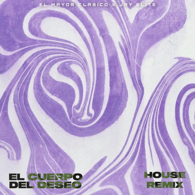 EL CUERPO DEL DESEO - House Remix