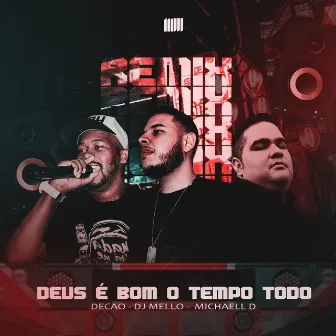 Deus É Bom o Tempo Todo by Michaell D