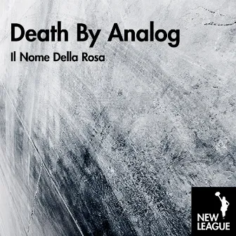 Il Nome Della Rosa by Death By Analog