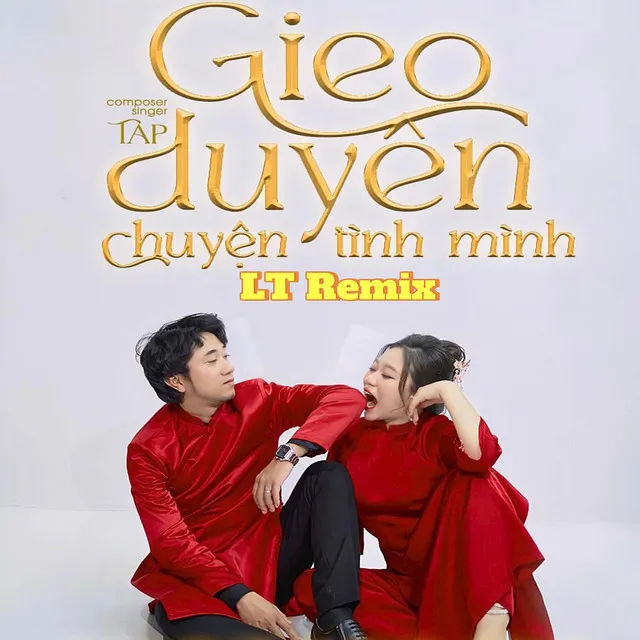 Gieo Duyên Chuyện Tình Mình (LT Remix)