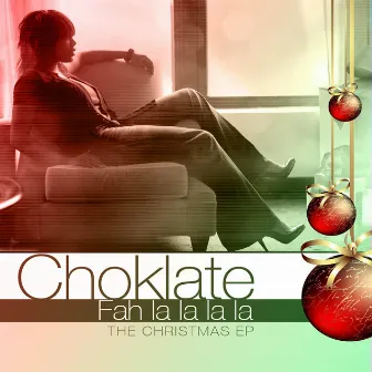 Fah La La La La The Christmas EP by Choklate