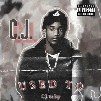 Used To by C.J.