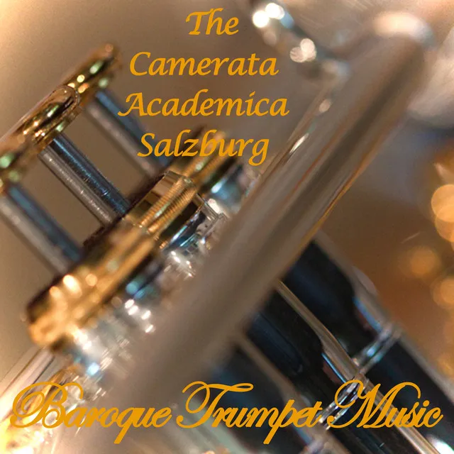 Perti - Gabrieli - Haydn - Vivaldi - Purcell - Corelli - Torelli: Camerata Academica Salzburg - Baroque Trumpet Music