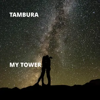 My Tower by Tambura