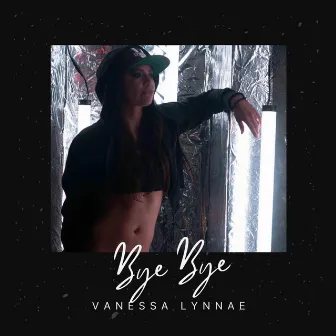 Bye Bye by Vanessa Lynnae