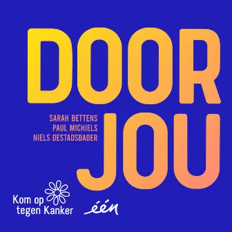 Door Jou by Sarah Bettens