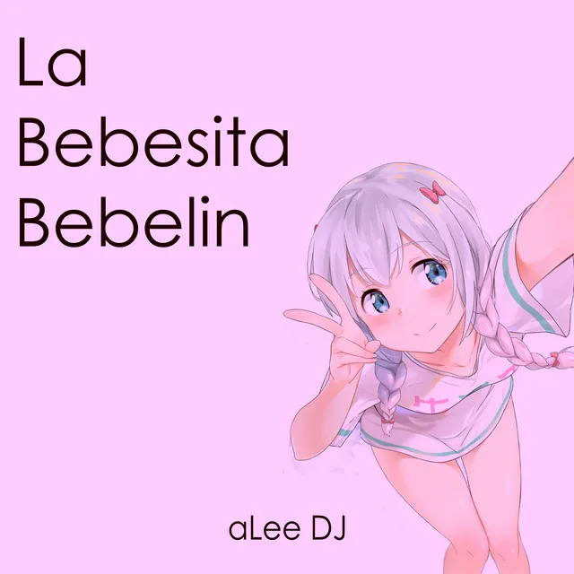 La Bebesita Bebelin