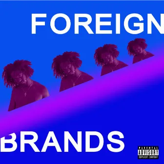 Foreign Brands by Gebreezy