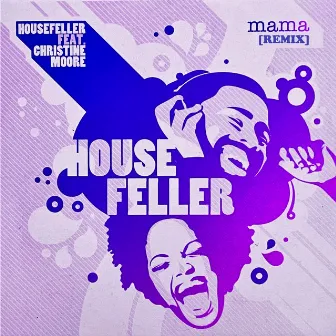 Mama (Remix) by Housefeller