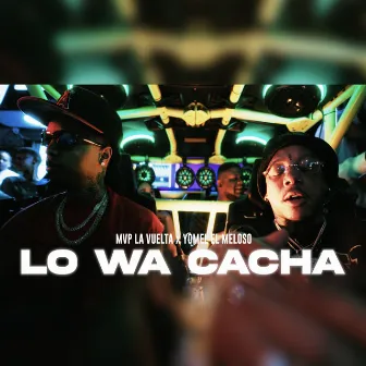 Lo Wa Cacha by Mvp la Vuelta