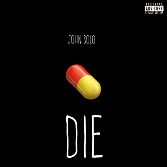 Die by John Solo