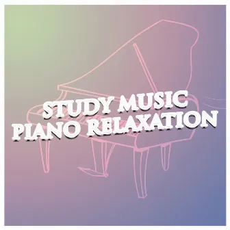 Study Music Piano Relaxation by Love Songs