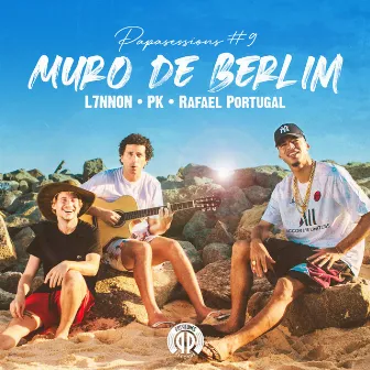 Muro De Berlim (Papasessions#9) by Rafael Portugal