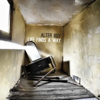 Life Finds A Way by Alter Boy